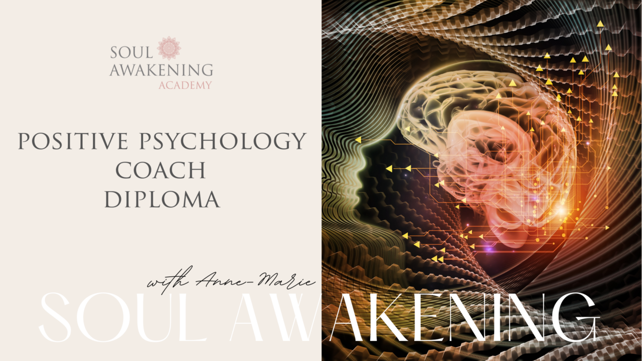 Positive Psychology Coach Diploma | Soul Awakening Academy Learning